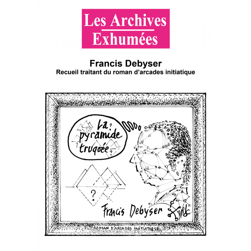 Couverture de Francis Debyser Recueil traitant du roman d'arcades initiatique - PDF