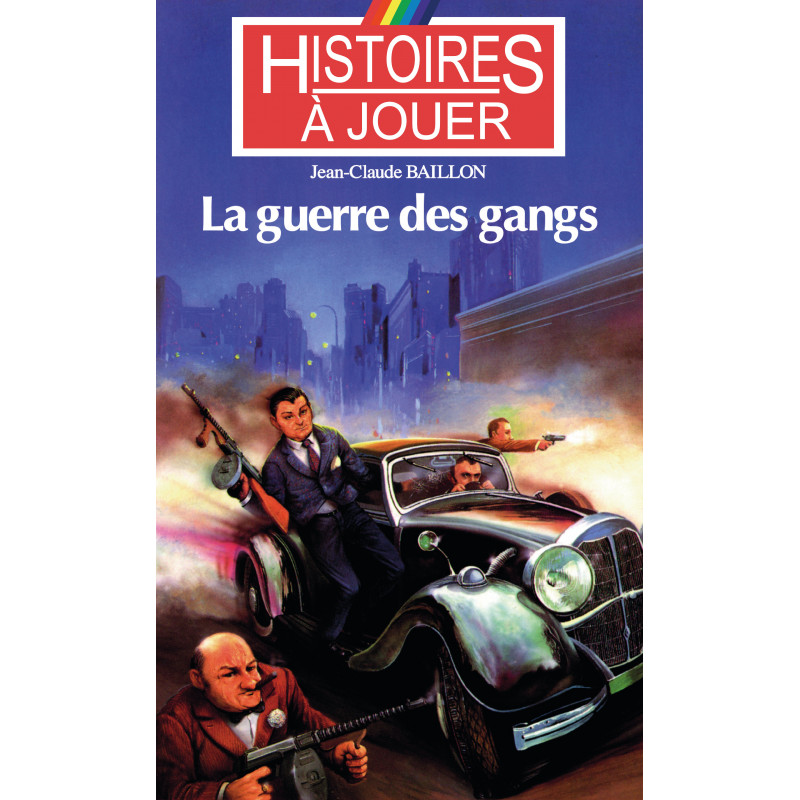 Couverture de Histoires à Jouer - La guerre des gangs