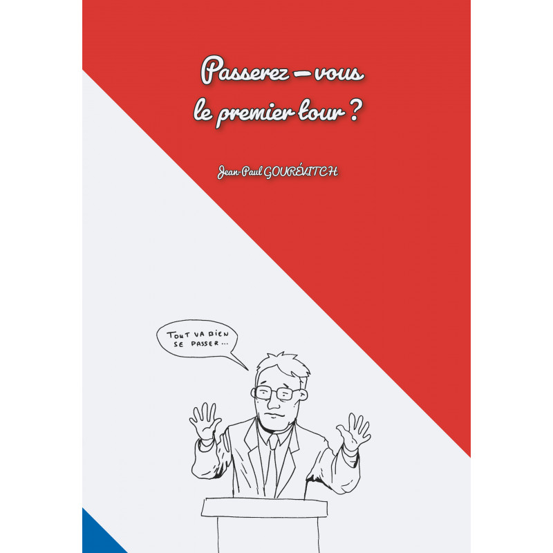 Couverture de Passerez-vous le premier tour ?